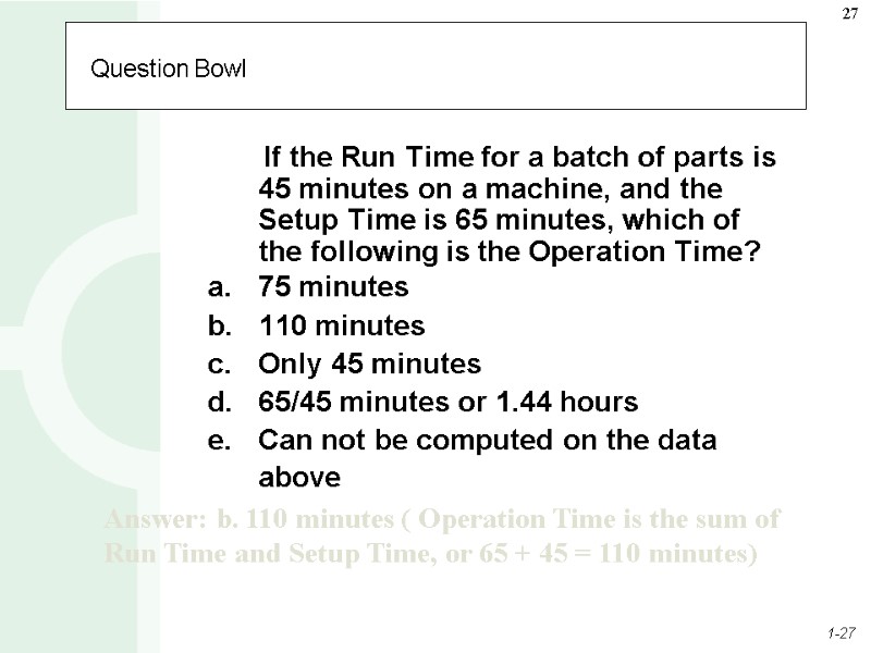 Question Bowl        If the Run Time for